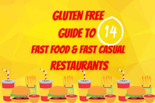 Best Gluten Free Fast Food and Gluten Free Fast Casual